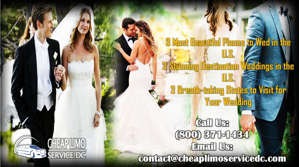 3 Stunning Destination Weddings In The U S Cheap Limo Service Dc